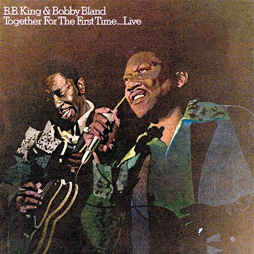 Together For The First Time...Live B.B. King, Bobby Bland