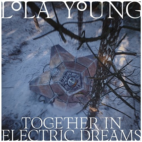 Together In Electric Dreams Lola Young