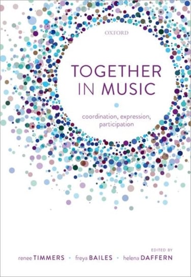 Together in Music: Coordination, expression, participation Opracowanie zbiorowe
