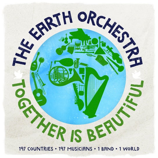 Together Is Beautiful The Earth Orchestra