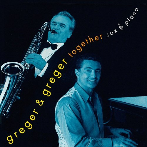 Together - Sax & Piano Max Greger, Max Greger Jr.