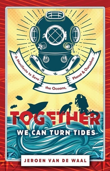 Together We Can Turn Tides van de Waal Jeroen