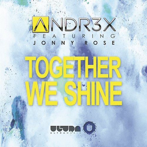 Together We Shine ANDR3X feat. Jonny Rose