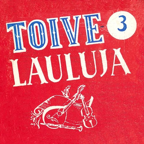 Toivelauluja 3 - 1950 Various Artists