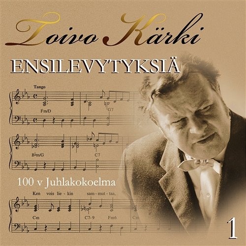 Toivo Kärki - Ensilevytyksiä 100 v juhlakokoelma 1 Various Artists