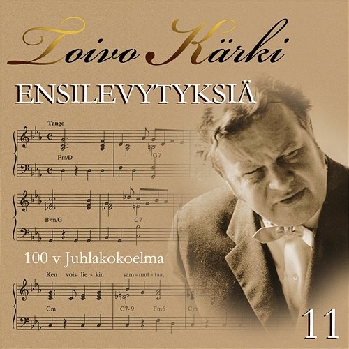 Toivo Kärki - Ensilevytyksiä 100 v juhlakokoelma 11 Various Artists