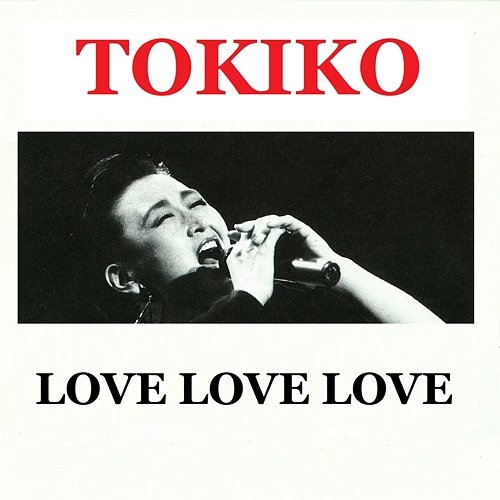 Tokiko - Love Love Love Tokiko Kato