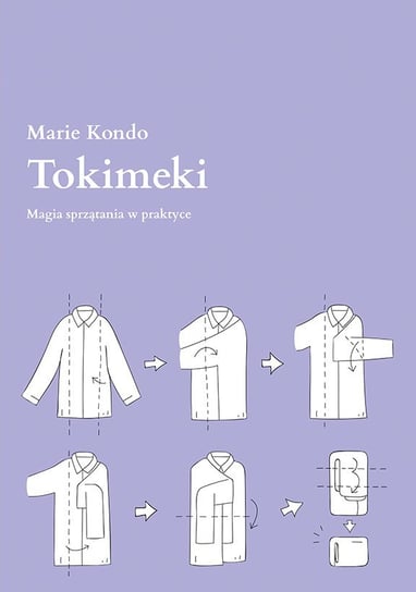 Tokimeki. Magia sprzątania w praktyce Kondo Marie