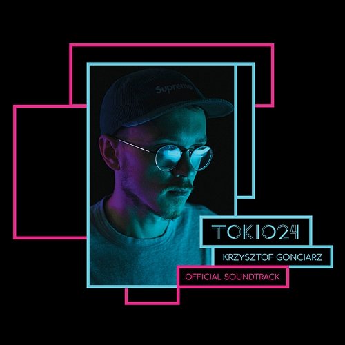 Tokio 24 Original Soundtrack Krzysztof Gonciarz