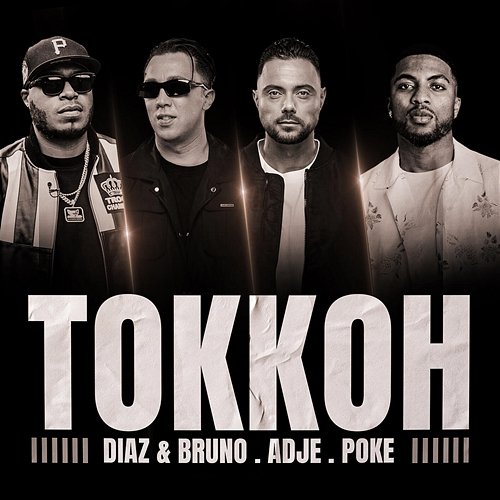 Tokkoh Diaz & Bruno, Adje, Poke