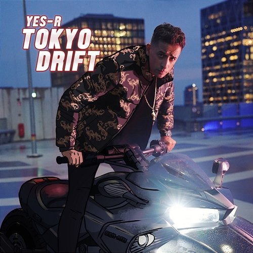 Tokyo Drift Yes-R