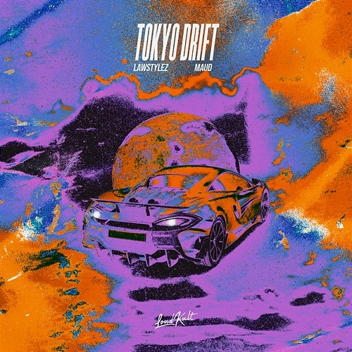 Tokyo Drift Maud, Lawstylez