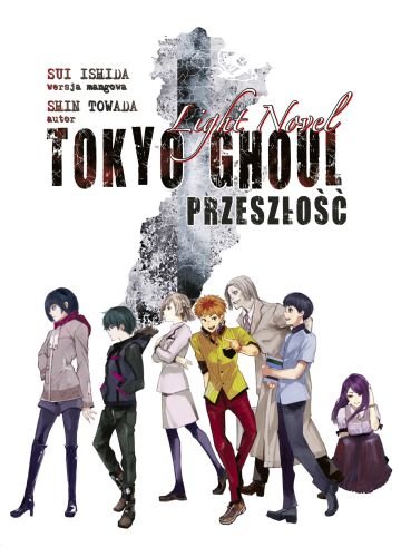 Tokyo Ghoul Light Novel Ishida Sui, Towada Shin