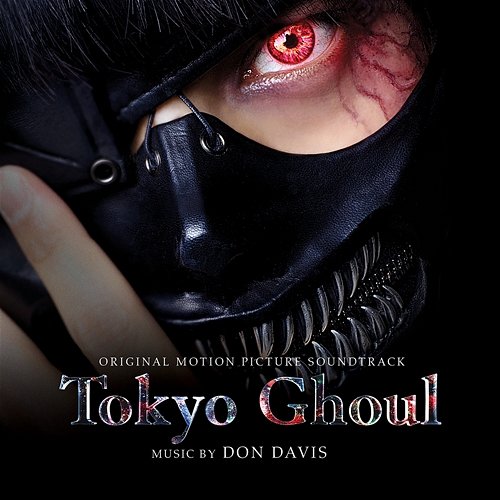 Tokyo Ghoul (Original Soundtrack Album) Don Davis