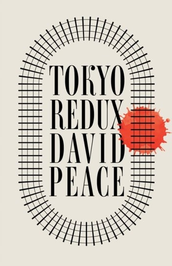 Tokyo Redux David Peace