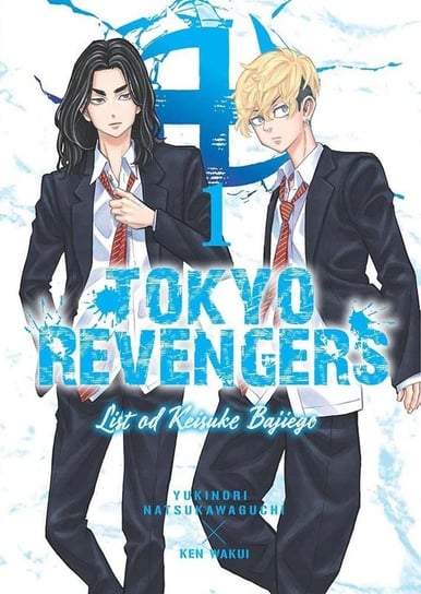 Tokyo Revengers. Listy od Keisuke Bajiego. Tom 1 Wakui Ken, Natsukawaguchi Yukinori