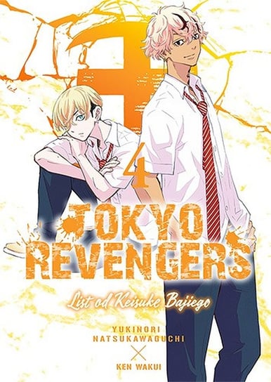 Tokyo Revengers. Listy od Keisuke Bajiego. Tom 4 Wakui Ken, Natsukawaguchi Yukinori