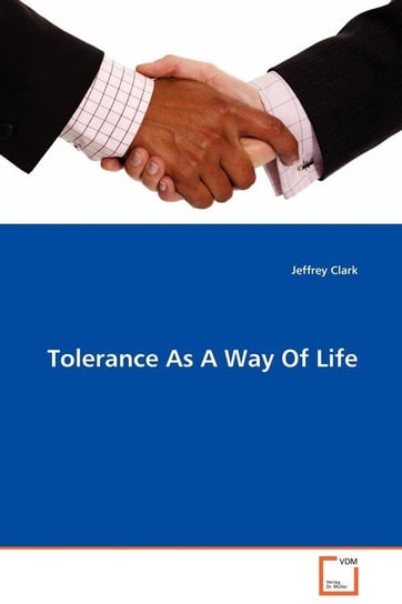 Tolerance As A Way Of Life Clark Jeffrey
