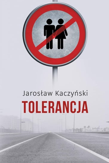 Tolerancja Kaczyński Jarosław