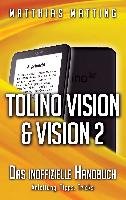 tolino vision und vision 2 - das inoffizielle Handbuch Matting Matthias
