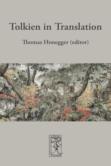 Tolkien in Translation Walking Tree Publishers