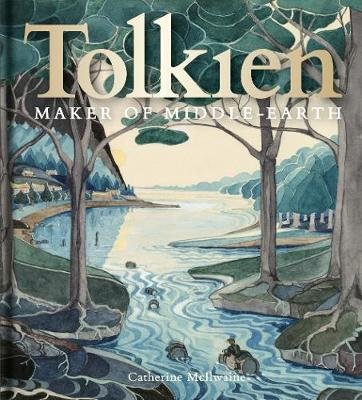 Tolkien: Maker of Middle-Earth McIlwaine Catherine