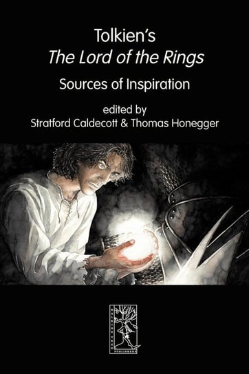 Tolkien's The Lord of the Rings. Sources of Inspiration Walking Tree Publishers