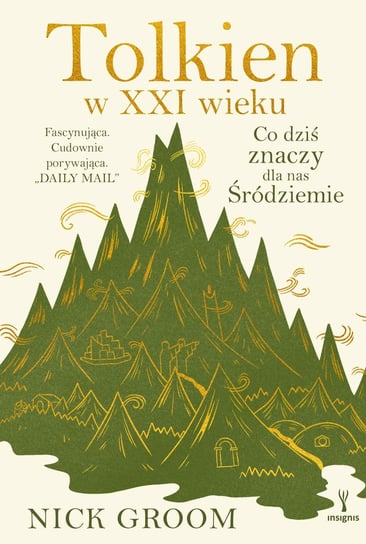 Tolkien w XXI wieku. Co dziś znaczy dla nas Śródziemie Groom Nick