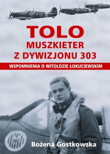 Tolo Muszkieter z Dywizjonu 303 Gostkowska Bożena