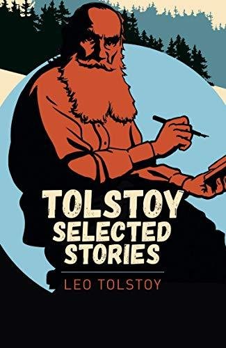 Tolstoy Selected Stories Tolstoy Leo