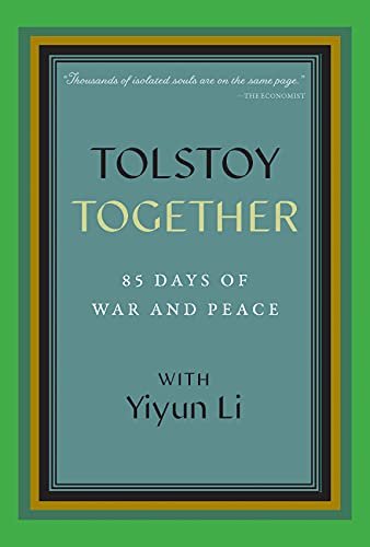 Tolstoy Together: 85 Days of War and Peace with Yiyun Li Li Yiyun