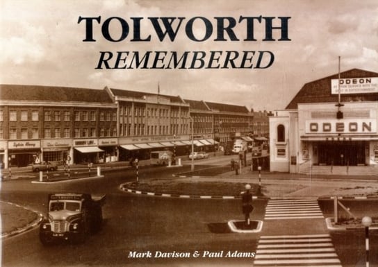 Tolworth Remembered Davison Mark, Paul Adams