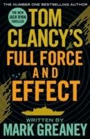 Tom Clancy's Full Force and Effect Greaney Mark