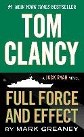 Tom Clancy's Full Force and Effect Clancy Tom, Greaney Mark