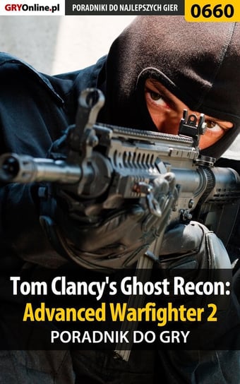 Tom Clancy's Ghost Recon: Advanced Warfighter 2 - poradnik do gry Hałas Jacek Stranger