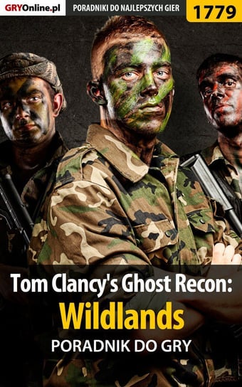 Tom Clancy's Ghost Recon: Wildlands - poradnik do gry Bugielski Jakub, Niedziela Grzegorz Cyrk0n