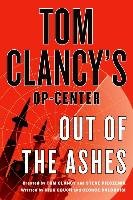 Tom Clancy's Op-Center: Out of the Ashes Clancy Tom