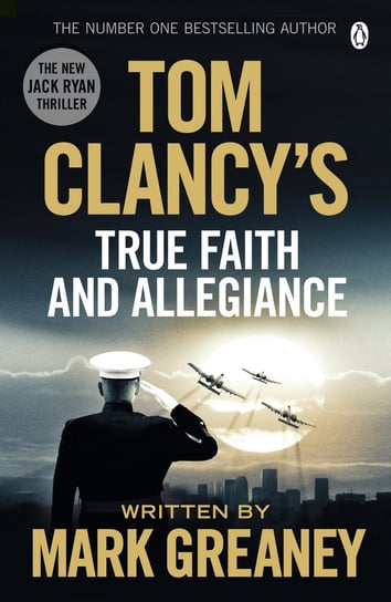 Tom Clancy's True Faith and Allegiance Greaney Mark
