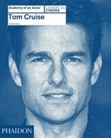 Tom Cruise: Anatomy of an Actor Longworth Karina