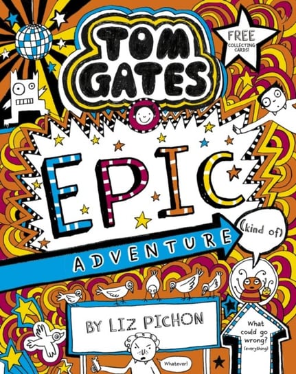 Tom Gates 13: Tom Gates: Epic Adventure (kind of) Pichon Liz