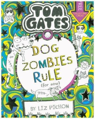 Tom Gates: DogZombies Rule (For now...) Pichon Liz