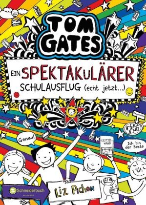 Tom Gates - Ein spektakulärer Schulausflug (echt jetzt...) Schneiderbuch