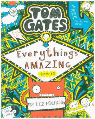 Tom Gates: Everything's Amazing (sort of) Pichon Liz