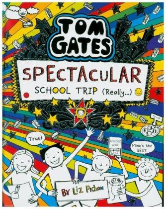 Tom Gates: Spectacular School Trip (Really.) Pichon Liz