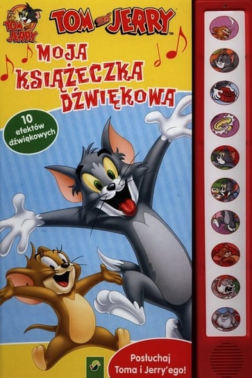 Tom & Jerry. Moja książeczka dźwiękowa Opracowanie zbiorowe