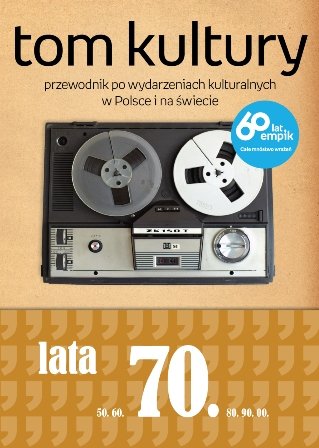 Tom Kultury. Lata 70-te Wesołowski Mariusz, Januszkiewicz Michał