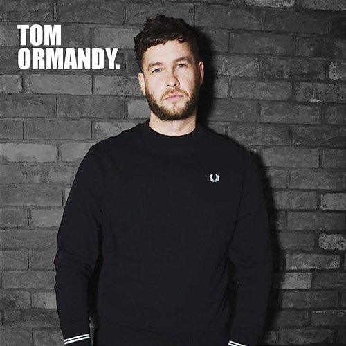 Tom Ormandy Tom Ormandy