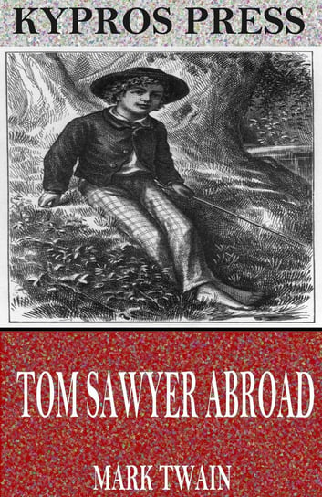 Tom Sawyer Abroad Twain Mark