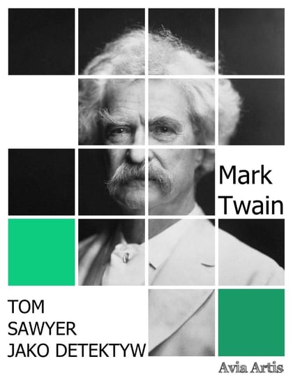 Tom Sawyer jako detektyw Twain Mark