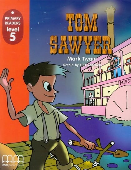 Tom Sawyer. Student's Book. Primary Readers. Level 5 Twain Mark